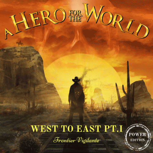 West to East, Pt. I: Frontier Vigilante (Power Edition)